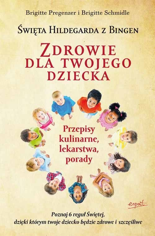 okładka Święta Hildegarda z Bingen Zdrowie dla twojego dziecka książka | Brigitte Pregenzer, Brigitte Schmidle