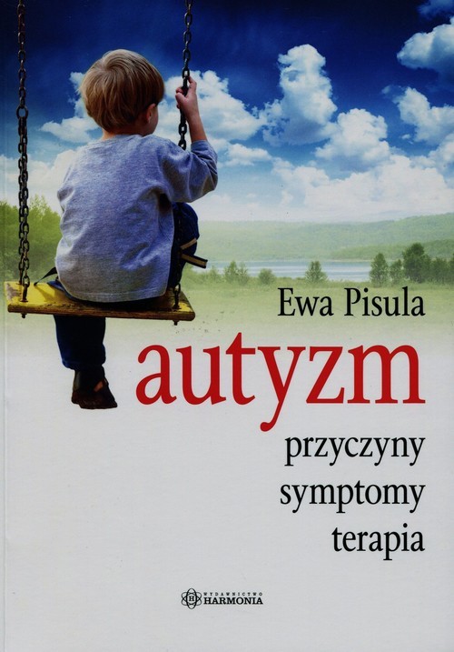 okładka Autyzm przyczyny symptomy terapia książka | Ewa Pisula