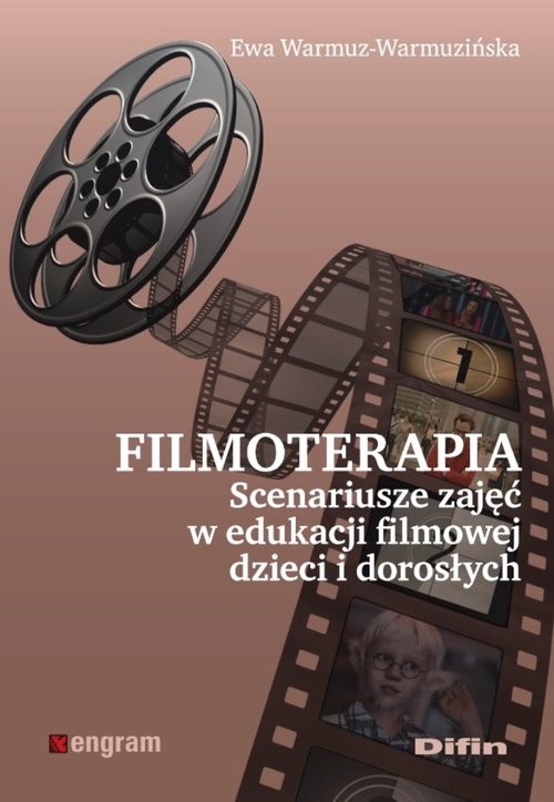 okładka Filmoterapia scenariusze zajęć w edukacji filmowej dzieci i dorosłych książka | Ewa Warmuz-Warmuzińska