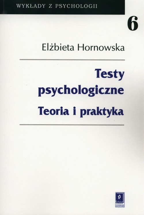 okładka Testy psychologiczne Teoria i praktyka książka | Elżbieta Hornowska