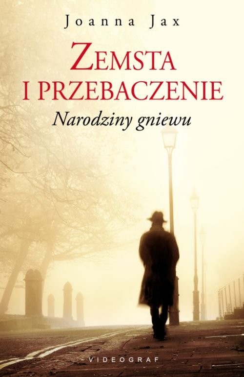 okładka Zemsta i przebaczenie Tom 1. Narodziny gniewu książka | Joanna Jax
