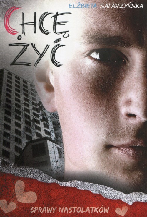 okładka Chcę żyć książka | Elżbieta Safarzyńska