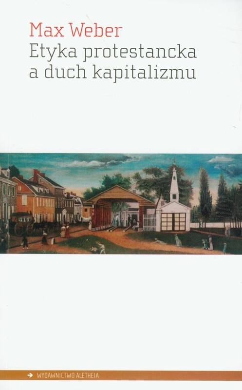 okładka Etyka protestancka a duch kapitalizmu książka | Max Weber