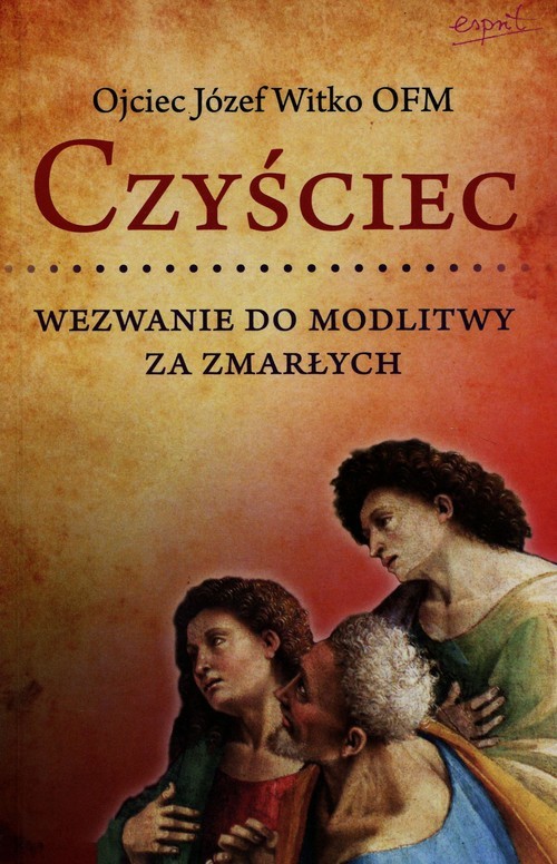 okładka Czyściec Wezwanie do modlitwy za zmarłych książka | Józef Witko