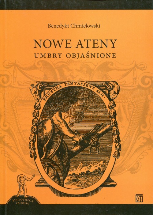 okładka Nowe Ateny Umbry objaśnione książka | Benedykt Chmielowski