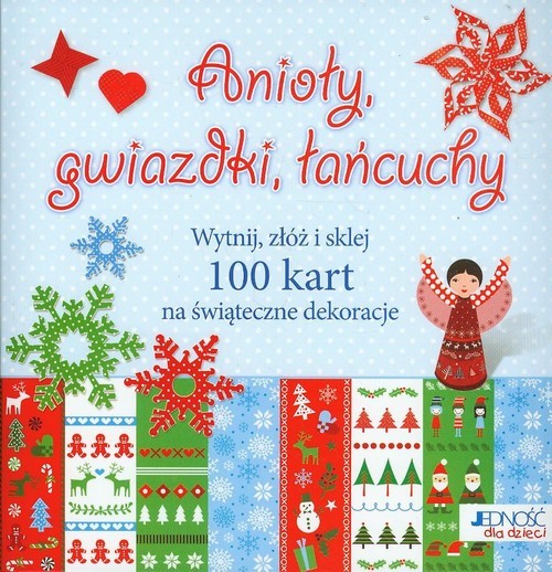 okładka Anioły gwiazdki łańcuchy Wytnij, złóż i sklej 100 kart na świąteczne dekoracje książka | Caroline Johansson