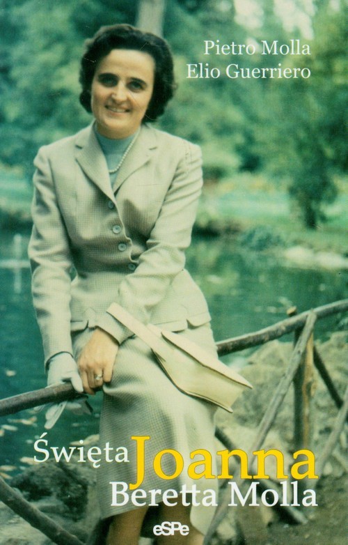okładka Święta Joanna Beretta-Molla książka | Pietro Molla, Elio Guerriero
