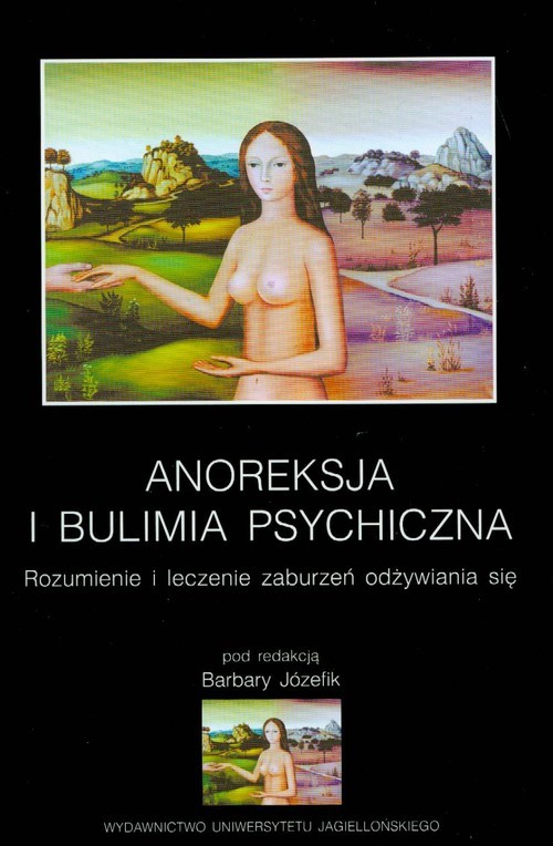okładka Anoreksja i bulimia psychiczna Rozumienie i leczenie zaburzeń odżywiania się książka