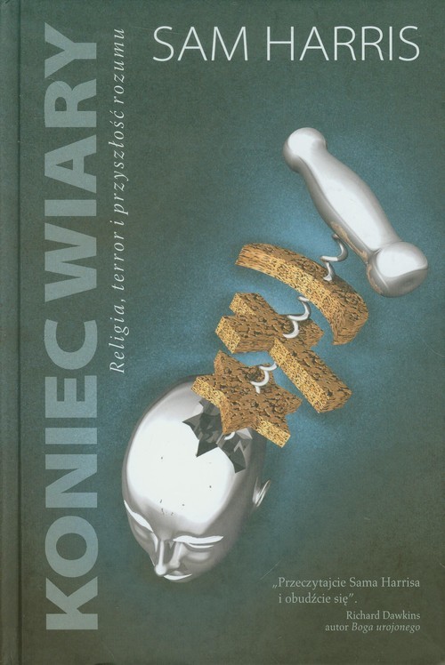 okładka Koniec wiary Religia, terror i przyszłość rozumu książka | Sam Harris
