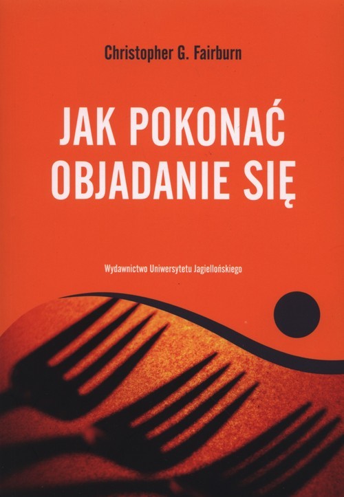 okładka Jak pokonać objadanie się książka | Christopher G. Fairburn