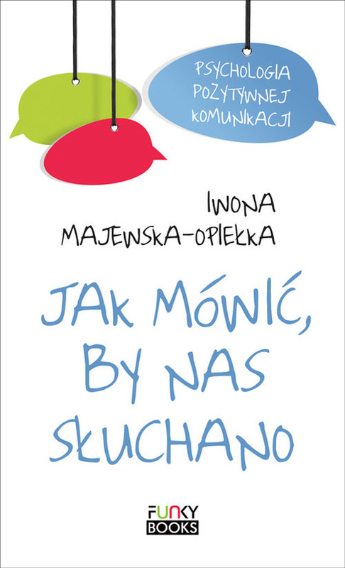 okładka Jak mówić by nas słuchano książka | Iwona Majewska-Opiełka