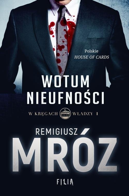 okładka W kręgach władzy. Tom 1. Wotum nieufności książka | Remigiusz Mróz