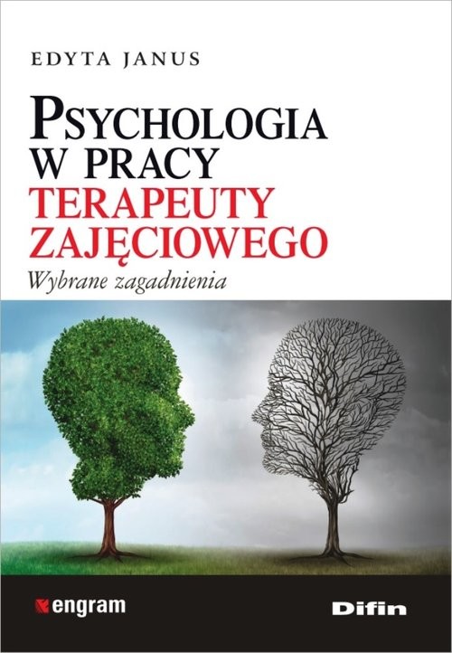 okładka Psychologia w pracy terapeuty zajęciowego Wybrane zagadnienia książka | Edyta Janus