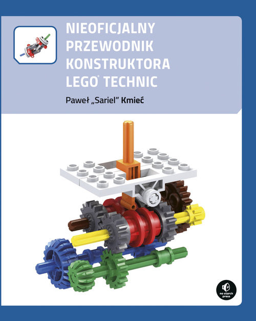 okładka Nieoficjalny przewodnik konstruktora Lego Technic książka | Paweł „Sariel” Kmieć