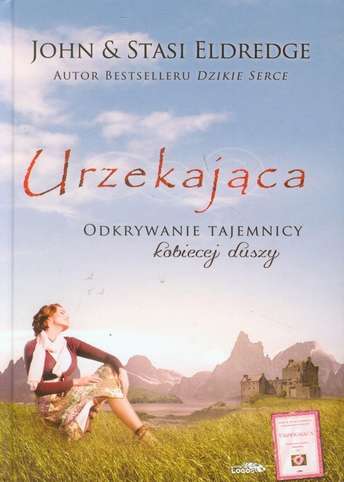 okładka Urzekająca Odkrywanie tajemnicy kobiecej duszy książka | John Eldredge, Stasi