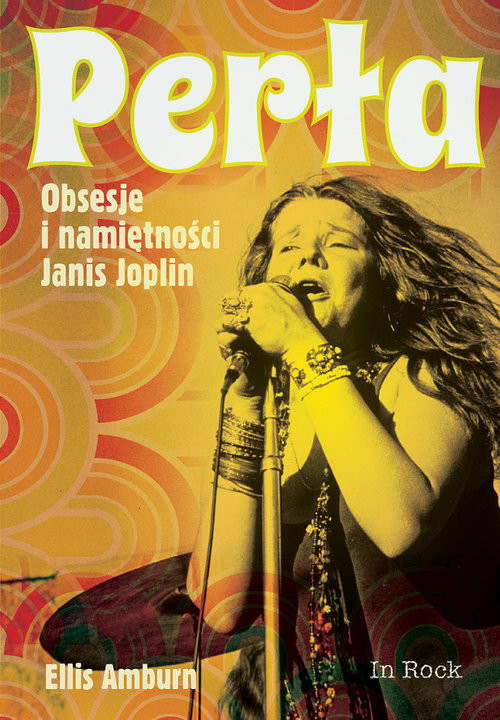 okładka Perła Obsesje i namiętności Janis Joplin książka | Ellis Amburn