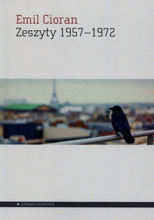 okładka Zeszyty 1957-1972 książka | Emil Cioran
