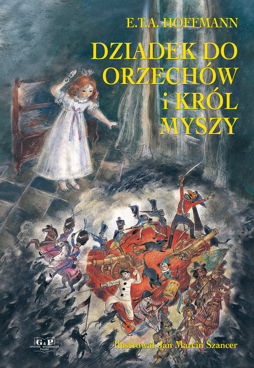 okładka Dziadek do orzechów i Król Myszy książka | Ernst Theodor Amadeus Hoffmann
