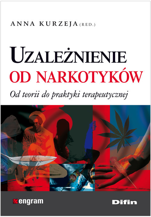 okładka Uzależnienie od narkotyków Od teorii do praktyki terapeutycznej książka