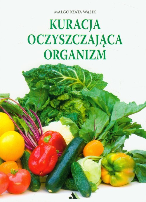 okładka Kuracja oczyszczająca organizm książka | Wąsik Małgorzata
