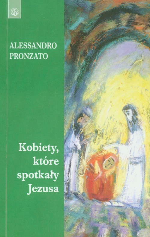 okładka Kobiety, które spotkały Jezusa książka | Alessandro Pronzato