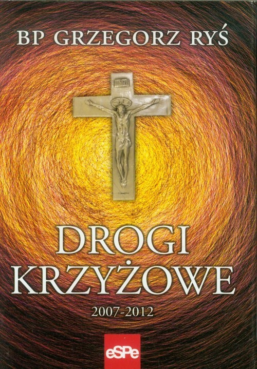 okładka Drogi krzyżowe 2007-2012 książka | Grzegorz Ryś