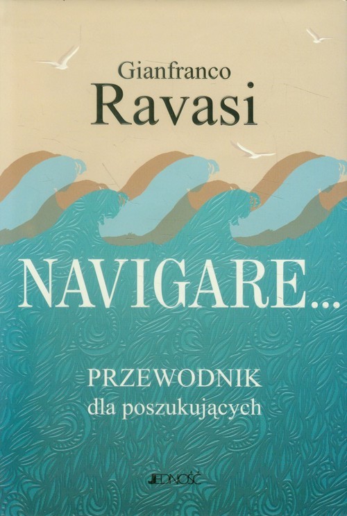 okładka Navigare Przewodnik dla poszukujących książka | Ravasi Gianfranco
