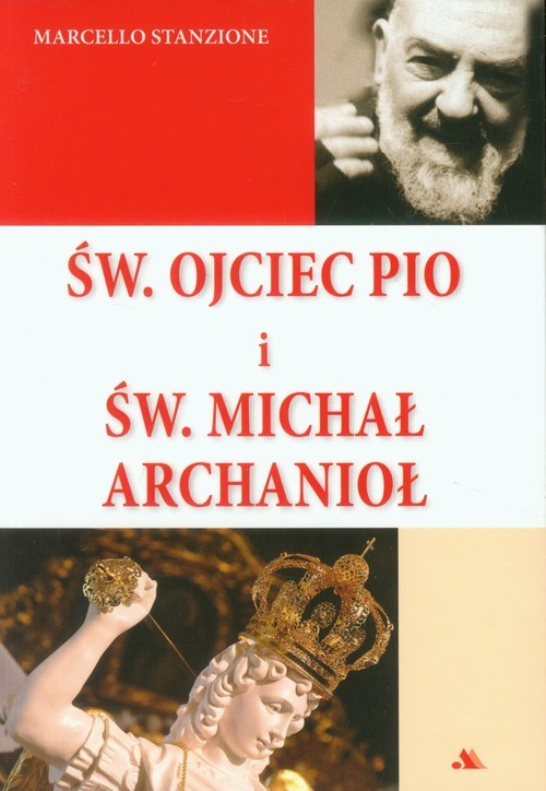 okładka Św. Ojciec Pio i św. Michał Archanioł książka | Marcello Stanzione
