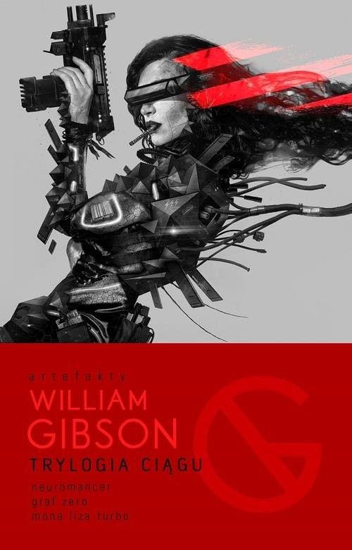 okładka Trylogia Ciągu Neuromancer, Graf Zero, Mona Liza Turbo książka | Gibson William