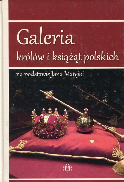 okładka Galeria królów i książąt polskich na podstawie Jana Matejki książka