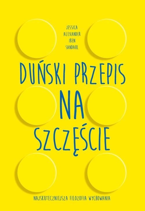 okładka Duński przepis na szczęście książka | Jessica Alexander, Iben Dissing Sandahl