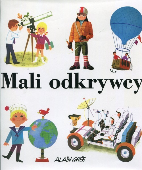 okładka Mali odkrywcy książka | Alain Gree