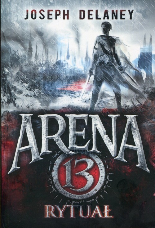 okładka Arena 13 Tom 2 Rytuał książka | Joseph Delaney