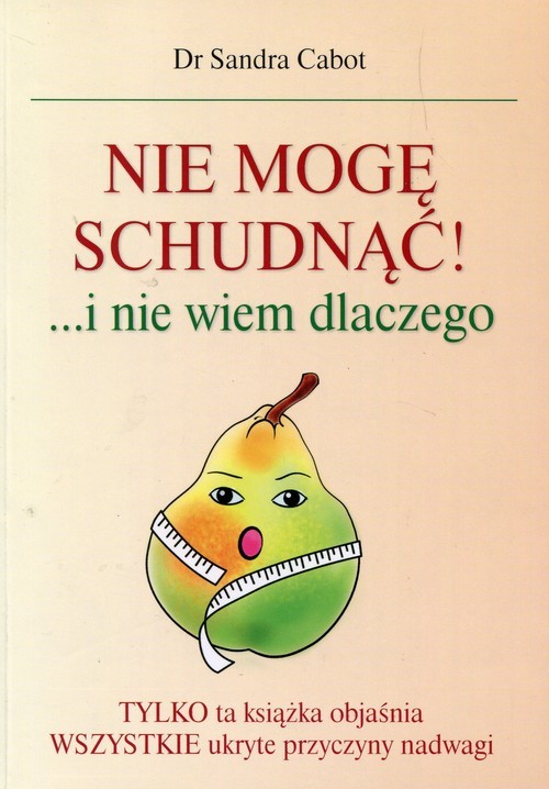 okładka Nie mogę schudnąć i nie wiem dlaczego książka | Sandra Cabot