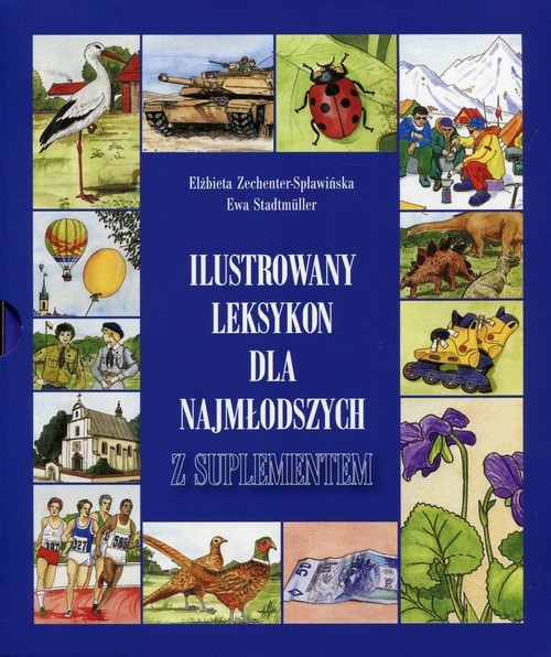 okładka Ilustrowany leksykon dla najmłodszych z suplementem książka | Elżbieta Zechenter-Spławińska, Ewa Stadtmuller