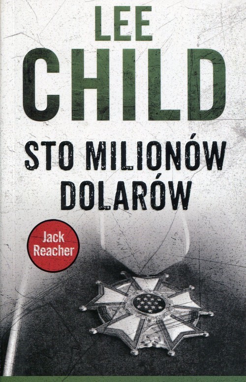 okładka Sto milionów dolarów książka | Lee Child