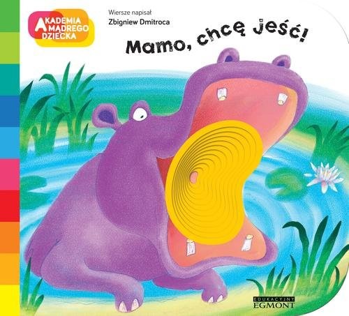 okładka Mamo chcę jeść! książka | Zbigniew Dmitroca