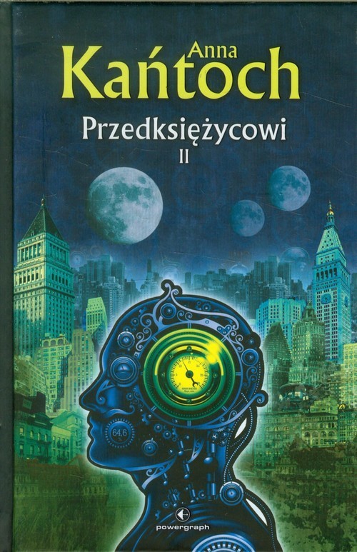 okładka Przedksiężycowi Tom 2 książka | Anna Kańtoch