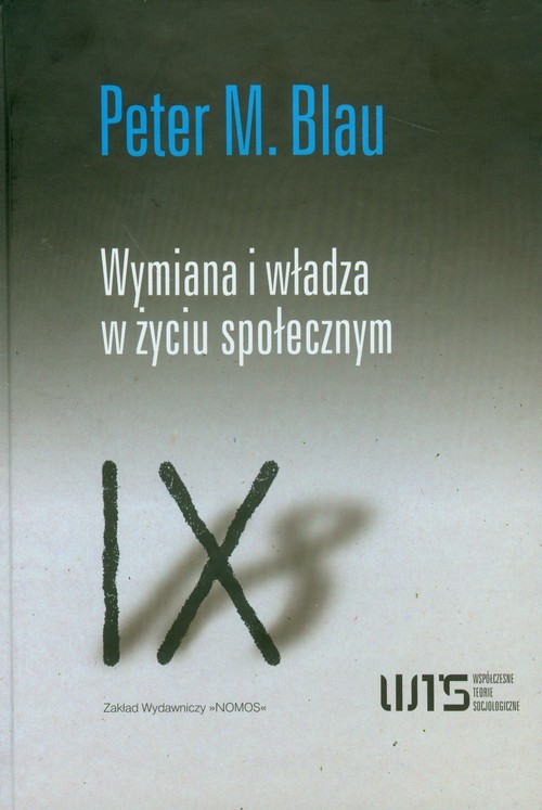 okładka Wymiana i władza w życiu społecznym książka | Peter M. Blau