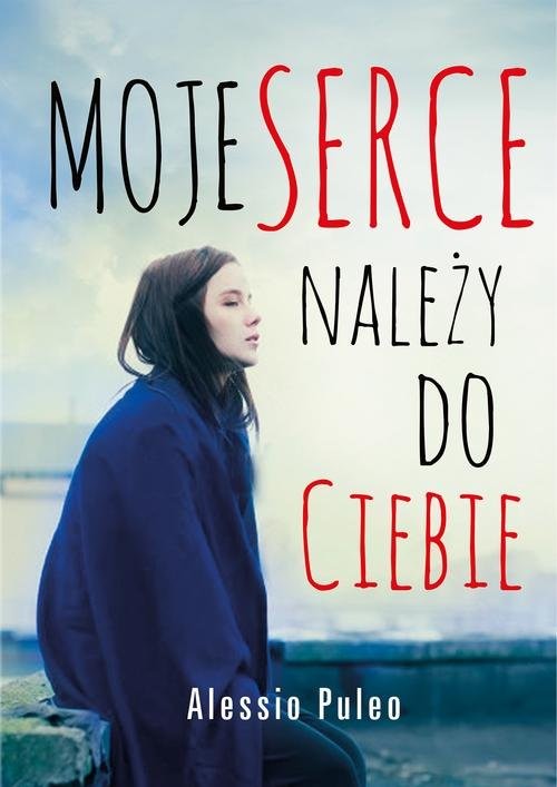 okładka Moje serce należy do ciebie książka | Alessio Puleo
