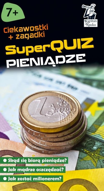 okładka Kapitan Nauka SuperQuiz Pieniądze książka | Ewa Tyralik, Iza Kaźmierczak