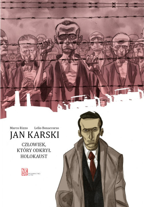 okładka Jan Karski Człowiek, który odkrył Holocaust książka | Marco Rizzo, Lelio Bonaccorso