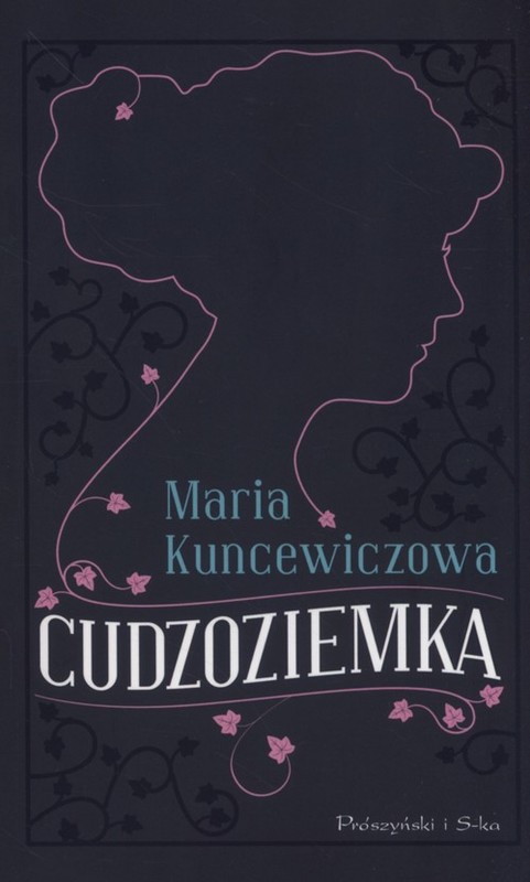 okładka Cudzoziemka książka | Maria Kuncewiczowa