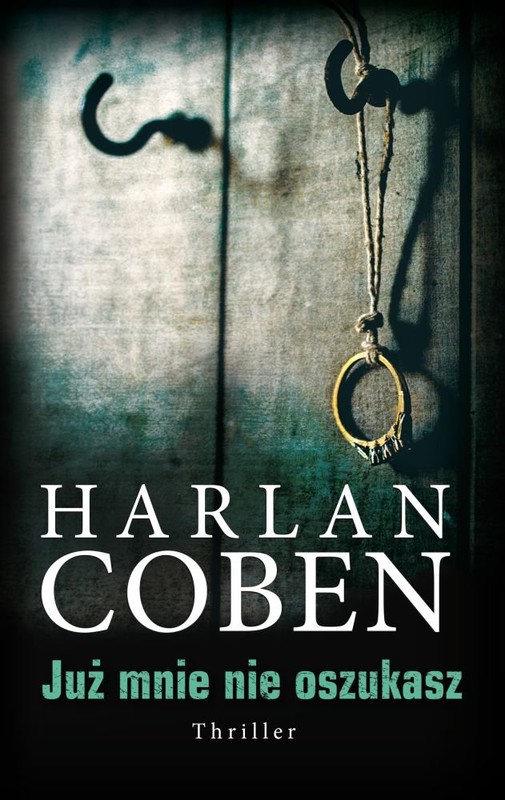 okładka Już mnie nie oszukasz książka | Harlan Coben