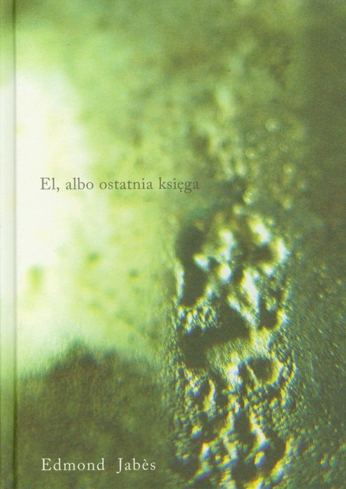 okładka El albo ostatnia księga książka | Edmond Jabes