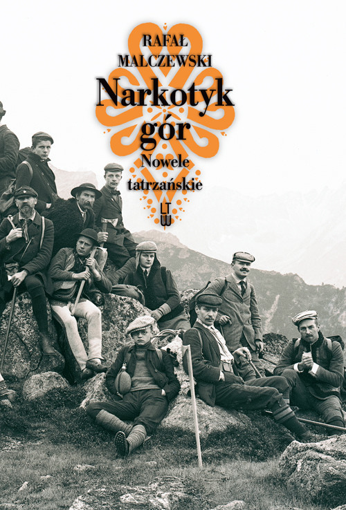 okładka Narkotyk gór Nowele tatrzańskie książka | Rafał Malczewski