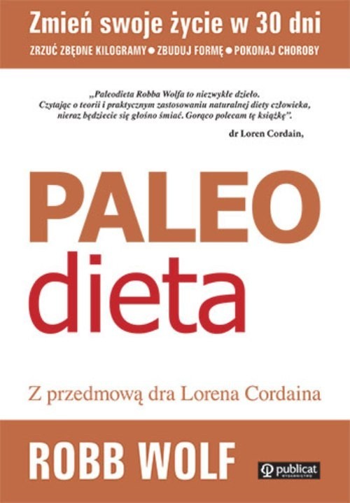okładka Paleo Dieta Zrzuć kilogramy, zbuduj formę, pokonaj choroby książka | Robb Wolf