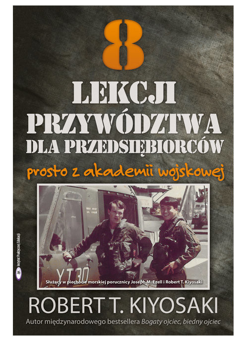 okładka 8 lekcji przywództwa dla przedsiębiorców prosto z akademii wojskowej książka | Robert T. Kiyosaki