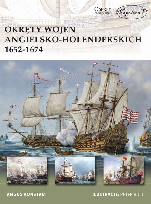 okładka Okręty wojen angielsko-holenderskich 1652-1674 książka | Angus Konstam