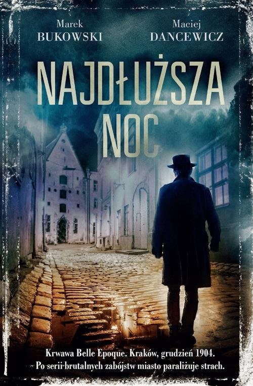 okładka Najdłuższa noc książka | Marek Bukowski, Maciej Dancewicz